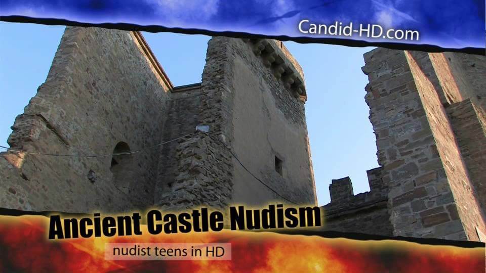 Candid HD - Ancient Castle Nudism - Core values and goals of nudist clubs and organizations